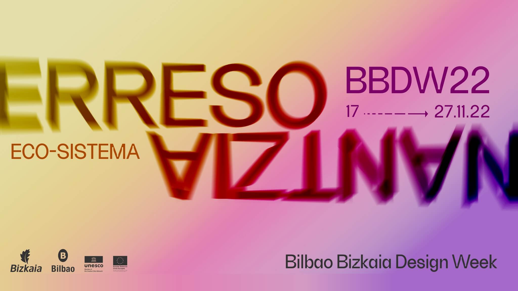Bilbao Bizkaia Design Week 2022 resuena en el ecosistema creativo de Euskadi